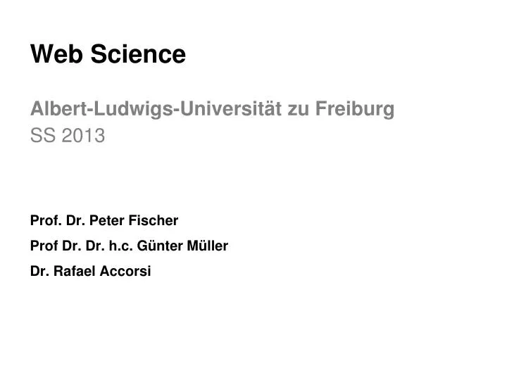 web science albert ludwigs universit t zu freiburg ss 2013