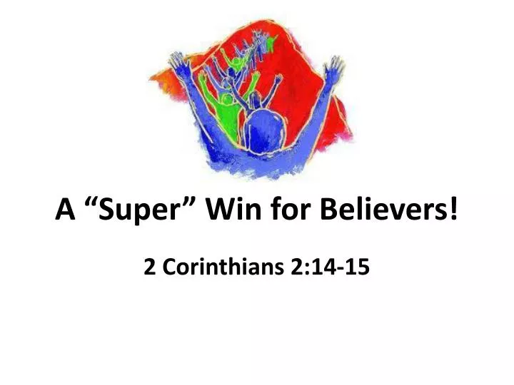 a super win for believers