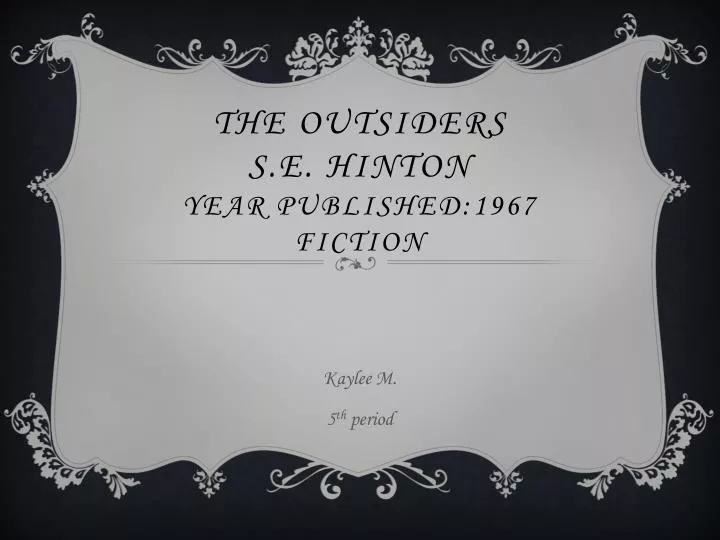 the outsiders s e hinton year published 1967 fiction