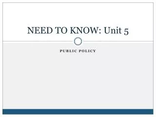 NEED TO KNOW: Unit 5