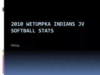 2010 Wetumpka Indians JV Softball Stats