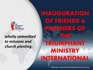 INAUGURATION OF FRIENDS &amp; PARTNERS OF THE TRIUMPHANT MINISTRY INTERNATIONAL