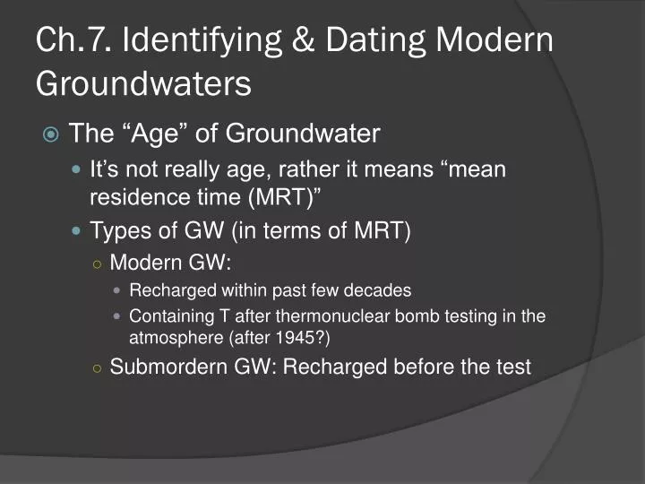 ch 7 identifying dating modern groundwaters