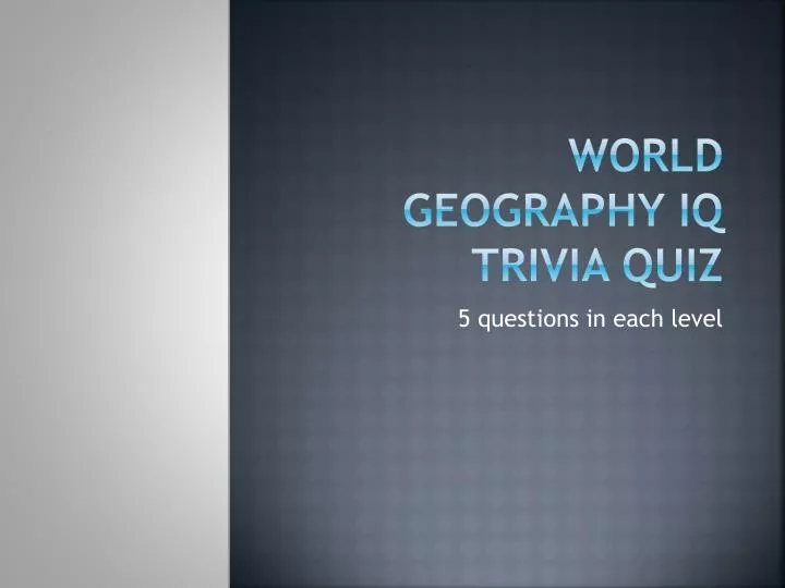 world geography iq trivia quiz