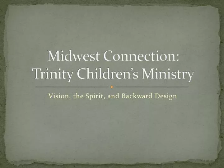 midwest connection trinity children s ministry