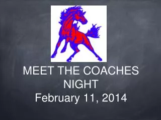 MEET THE COACHES NIGHT February 11, 2014