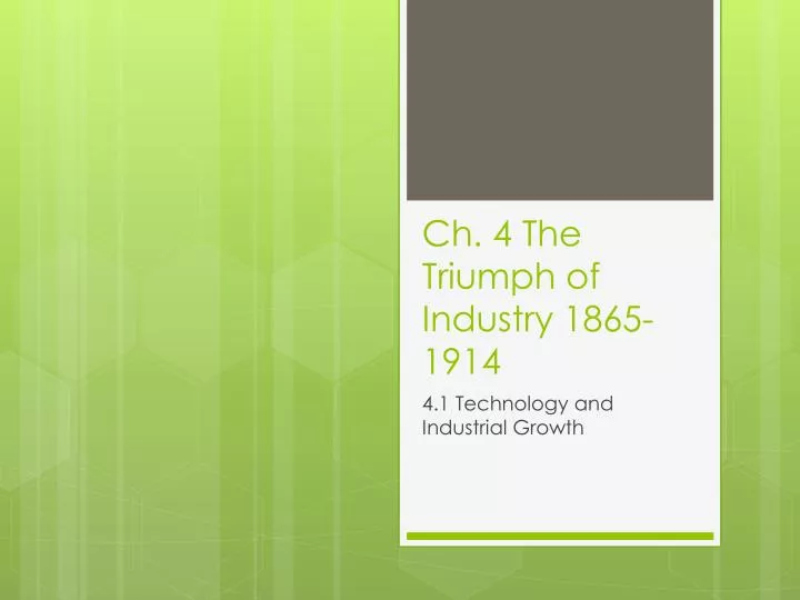 ch 4 the triumph of industry 1865 1914