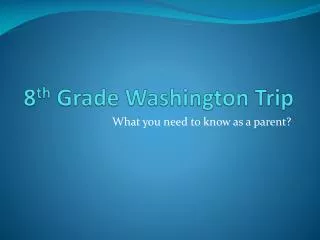 8 th Grade Washington Trip