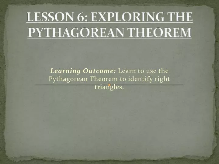 lesson 6 exploring the pythagorean theorem