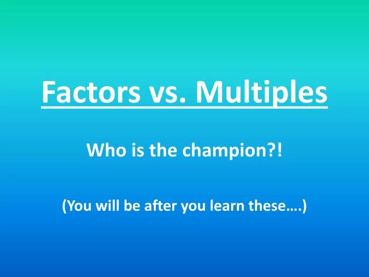 factors vs multiples