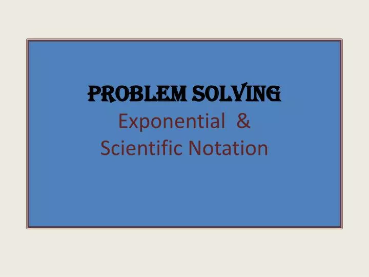 problem solving exponential scientific notation