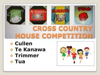 CROSS COUNTRY HOUSE COMPETITION