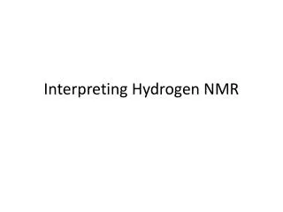 Interpreting Hydrogen NMR