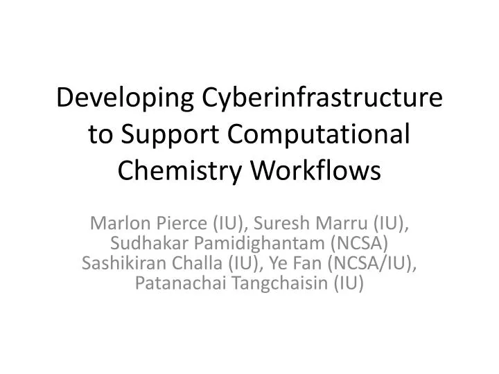 developing cyberinfrastructure to support computational chemistry workflows