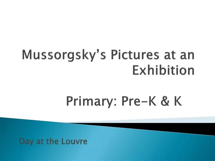 mussorgsky s pictures at an exhibition primary pre k k