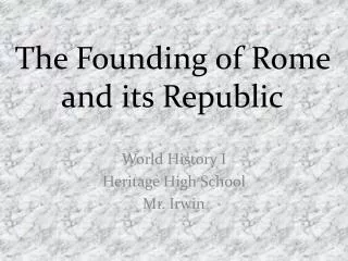 The Founding of Rome and its Republic