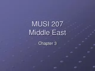 MUSI 207 Middle East