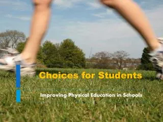 Choices for Students
