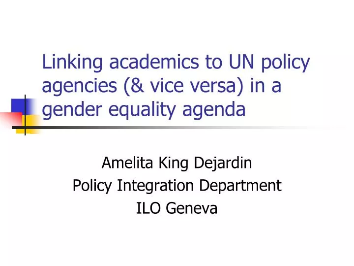 linking academics to un policy agencies vice versa in a gender equality agenda