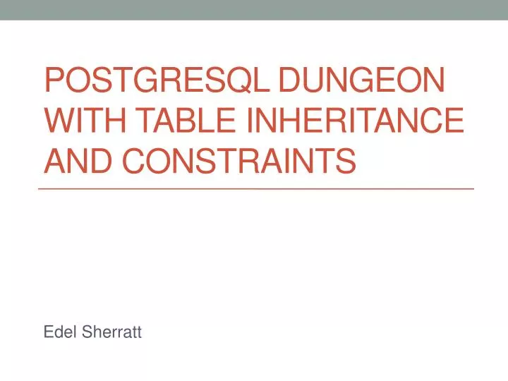 postgresql dungeon with table inheritance and constraints