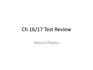 Ch 16/17 Test Review