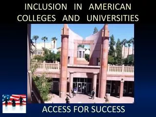 INCLUSION IN AMERICAN COLLEGES AND UNIVERSITIES