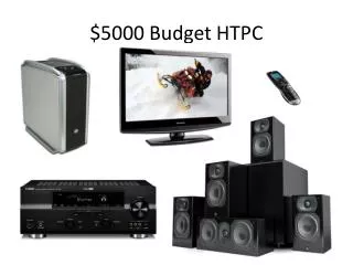 $5000 Budget HTPC