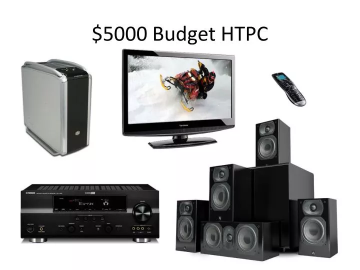 5000 budget htpc