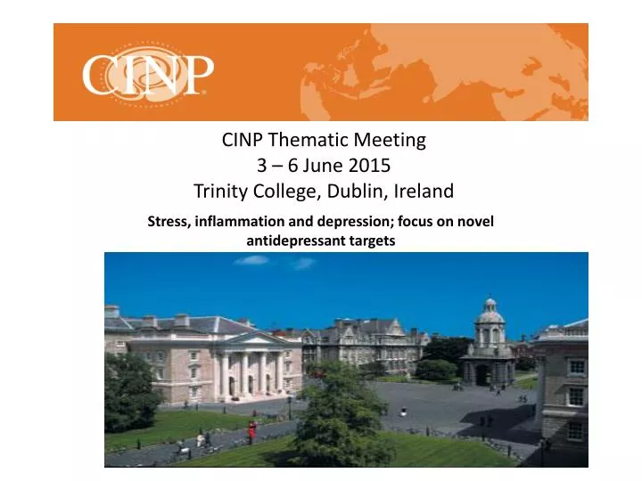 cinp thematic meeting 3 6 june 2015 trinity college dublin ireland