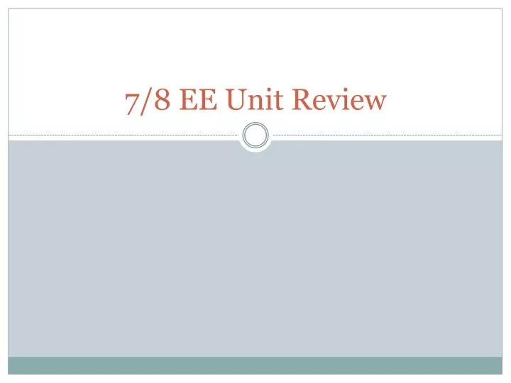 7 8 ee unit review