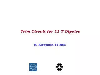 Trim Circuit for 11 T Dipoles