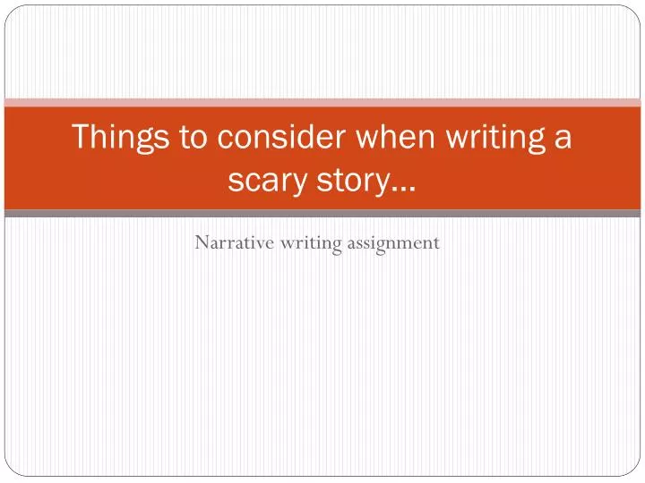 things to consider when writing a scary story