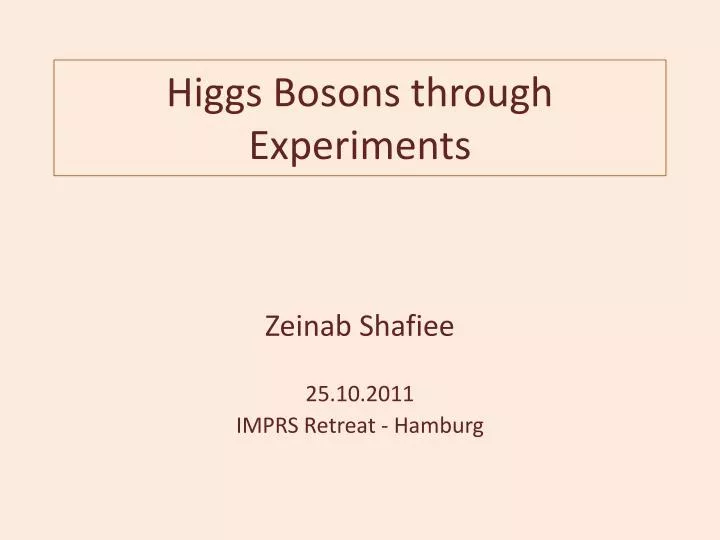 higgs bosons through experiments