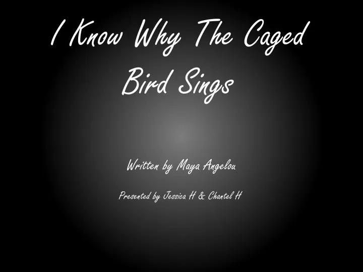 i know why the caged bird sings