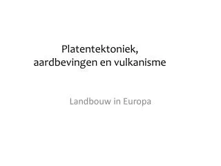 Platentektoniek , aardbevingen en vulkanisme