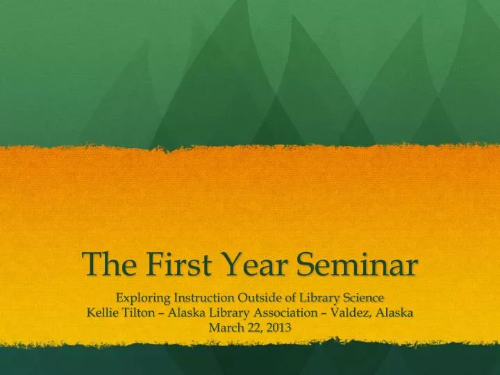 the first year seminar