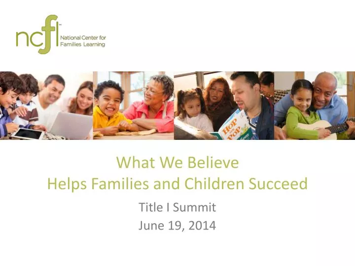 what we believe helps families and children succeed