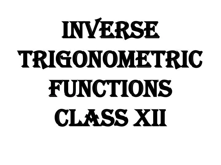 inverse trigonometric functions class xii
