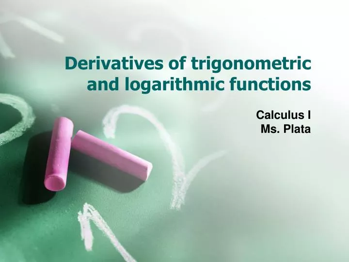 derivatives of trigonometric and logarithmic functions