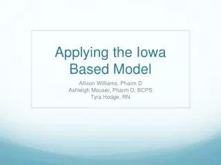 Applying the Iowa Based Model