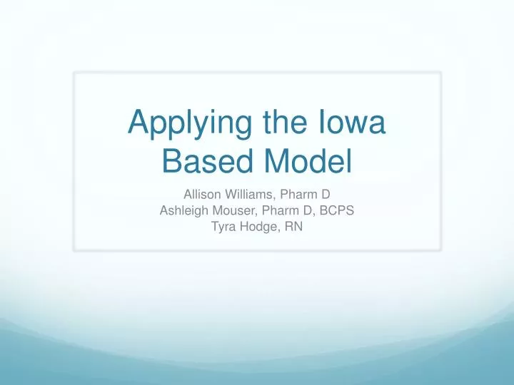 applying the iowa based model