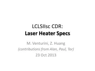 LCLSIIsc CDR: Laser Heater Specs