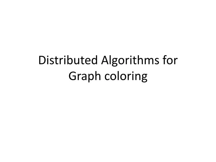 distributed algorithms for graph coloring