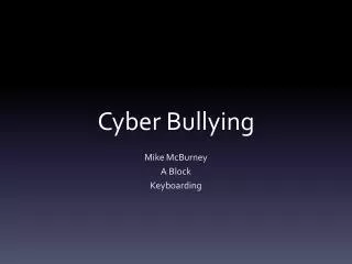 Cyber Bullying