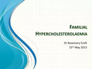 Familial Hypercholesterolaemia