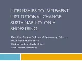Internships to Implement Institutional Change: Sustainability on a Shoestring