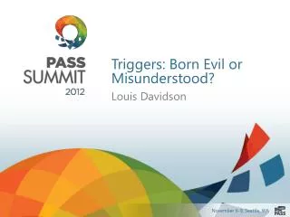 Triggers: Born Evil or Misunderstood?