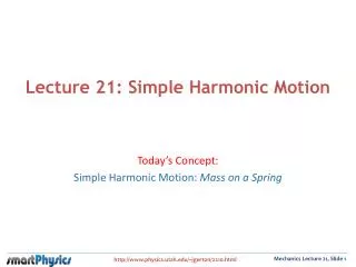 Lecture 21: Simple Harmonic Motion