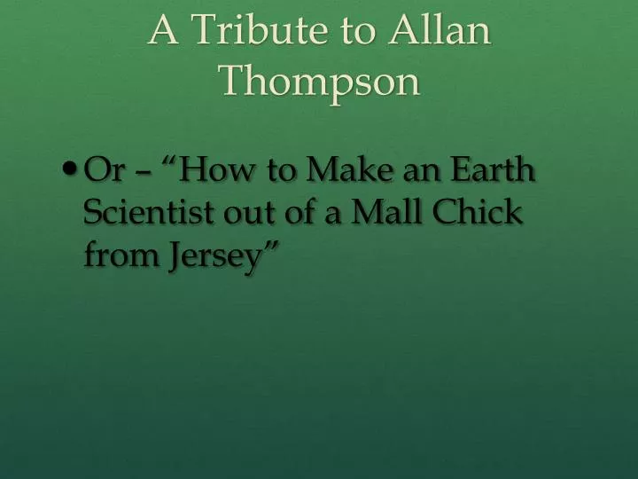 a tribute to allan thompson