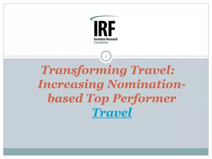 transforming travel increasing nomination based top performer travel